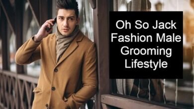 oh so jack fashion male grooming lifestyle